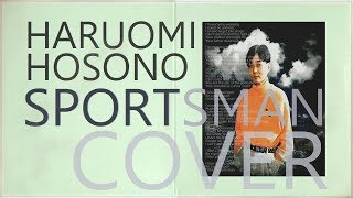 [COVER] HARUOMI HOSONO(YMO) SPORTS MEN 細野晴臣「スポーツマン」