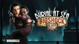 BIOSHOCK INFINITE - DLC Burial at Sea Episode Two | PC Live #03 (FINAL) PT-BR