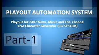 Playout Automation System for music, movie and news channel