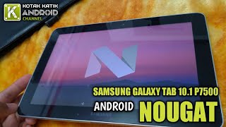 Install Android Nougat di Tablet Jadul Samsung Galaxy tab 10.1 P7500