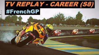 MotoGP Mod 2018 | Career #133 | #FrenchGP | #5 | TV REPLAY GAME