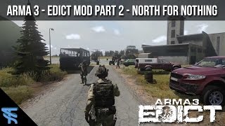 Arma 3 DayZ - Edict Mod Part Two - North For Nothing