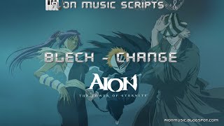 Aion housing music script: Bleach - Change