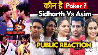 Bigg Boss 13 | Who Is The POKER? | Sidharth Vs Asim | PUBLIC REACTION | BB 13 Video