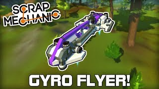 Gyroscope Controlled Vanilla Flyers! (Scrap Mechanic #271)