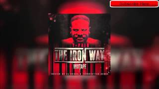 T Pain The Iron Way Full Mixtape