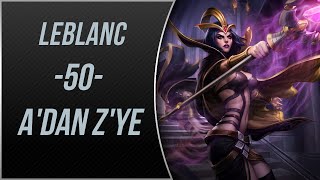 LoL | TEK ATAN LeBlanc Oynanış | Gameplay | 60 FPS | A'dan Z'ye #50
