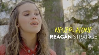 Reagan Strange "Never Alone" (Tori Kelly Cover) - Official Music Video