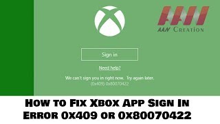 How to Fix Xbox App Sign In Error 0x409 or 0x80070422 (100% Work) Xbox Not Working!