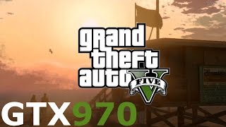 [GTA V] Max Settings (MSAA X8) 1080p | GTX 970 | i5 4690K [1080p60]