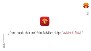 ¿Cómo abrir un crédito móvil en el App Davivienda Móvil?  | Banco Davivienda
