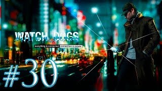 Watch Dogs [Ep.30]