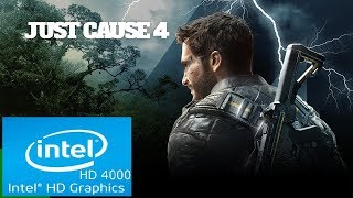 Just Cause 4 | Intel HD 4000 | Core i3 | Low Spec PC | Black Screen