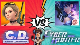 CREATIVE DESTRUCTION VS CYBER HUNTER ||Comparison - Which Is Best For Mobile ? || CD VS Cyber Hunter