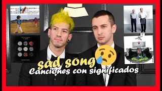 LAS CANCIONES MAS TRISTES DE TWENTY ONE PILOTS