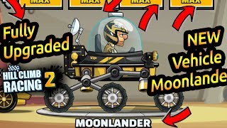 Hill Climb Racing 2 New Vehicle Moonlander Fully Upgraded ?