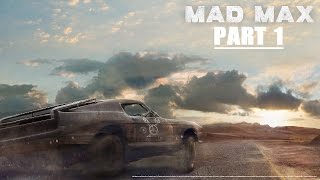 (PC) Mad Max Walkthrough Part 1 | Ultra Settings 1080p 60 FPS | Lets Play Mad Max Gameplay