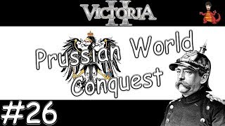 Victoria 2: HFM - Prussian World Domination! #26