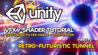 Unity VFX - Shader Tunnel w/Particles (Tutorial) || Part 2 - Textures w/ Filter Forge & Photoshop