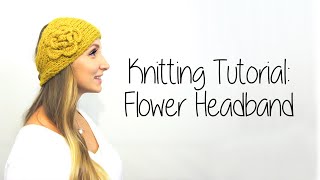KNITTING TUTORIAL - FLOWER HEADBAND Part 1