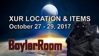 Destiny: RISE of IRON - Xur Location and Items Guide  - October 27  - 29, 2017