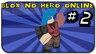 Roblox Blox No Hero Online - I Am The Quirkless Hero Ep 2