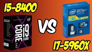 ?i5-8400 vs i7-5960X ?Benchmarks + Gaming Test! ? [4K]