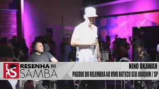 Nino Okawah - Pagode do Relembra Ao Vivo Boteco Seu Joaquim #RS