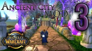 World of Warcraft - Ancient Night Elf City Mod (Part 3) - WOTLK