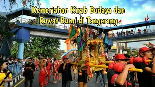 KEMERIAHAN KIRAB BUDAYA DAN RUWAT BUMI 2019 KOTA TANGERANG