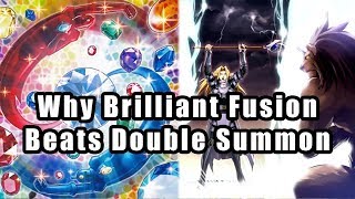 Why Brilliant Fusion Beats Double Summon
