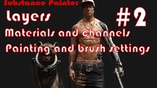 Substance Painter 2. Layers. Materials and channels. Painting.