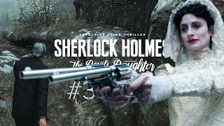 Sherlock Holmes: The Devil's Daughter - Дикая охота. Часть 3