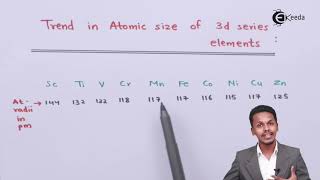 Trends In Atomic Size Of 3d Series Elements - D and F Block Elements - Chemistry Class 12