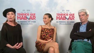 Entrevista a Verónica Forqué, Michelle Jenner y Óscar Ladoire por "Tenemos que hablar"