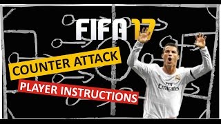 FIFA 17 - COUNTER ATTACK PLAYER INSTRUCTIONS