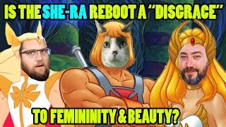 Right-Wing SJWs Freakout Over She-Ra Reboot (with Sargon & The Quartering!)