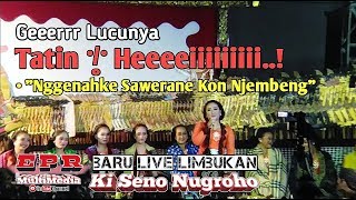 Tatin Heei' Lucon Terbaru | Limbukan Ki Seno Nugroho