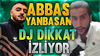 ABBAS YANBASAN DJ DİKKAT İZLİYOR!!! (ABBAS YANBASAN KOMİK ANLAR)#3 @abbas yanbasan