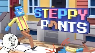 เอากะเค้าด้วยแล้วกัน Steppy Pants เกมมือถือ [DevilMeiji]