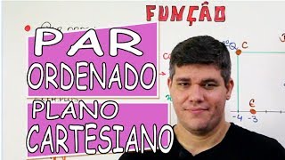 FUNÇÃO 04: PARES ORDENADOS E PLANO CARTESIANO