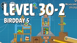 Angry Birds BirdDay 5 Level 30-2 Walkthrough | 3-Stars