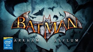 Batman Arkham Asylum - gameplay on low end pc (core 2 duo 2.00ghz) 4gb ram