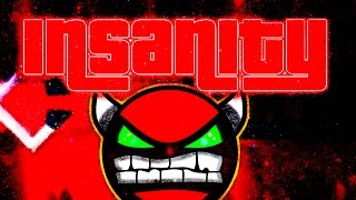 Geometry Dash ~ Demon ~ Insanity By Serponge