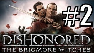 Прохождение Dishonored Brigmore Witches - Часть 2
