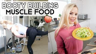 FOODS TO BUILD MUSCLE & A BOOTY WORKOUT | Lean in 2018 ep.8