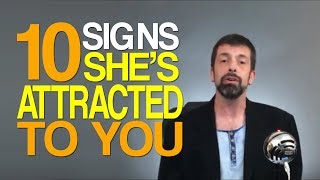 10 Signs She's Attracted To You