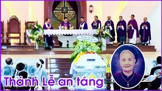 Giáo xứ Phú Trung - Thánh lễ an táng Bà cố Maria Trần Thị Lý -Thân Mẫu Cha cố Giuse Maria Đỗ Duy Lạn