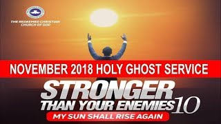 NOVEMBER 2018- RCCG HOLY GHOST SERVICE "Stronger Than Your Enemies 10"