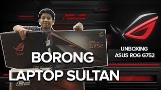 ASUS ROG G752 PERFECT LAPTOP EDITING DAN GAMING 2018